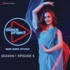 The Dance Project (Season 1: Episode 5) - EP, 2018