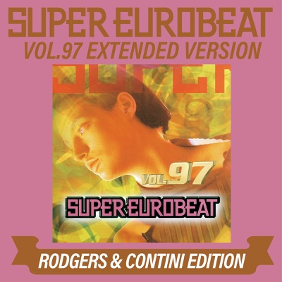 SUPER EUROBEAT Vol. 97 EXTENDED VERSION RODGERS & CONTINI EDITION