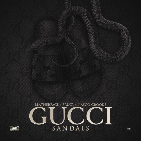 Skygge Udråbstegn Veluddannet Gucci Sandals - Single by Leatherface, Bruc3 & Liasco Crooks on Apple Music