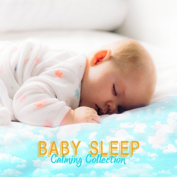 Baby Sleep: Calming Collection
