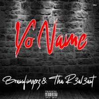 Yo Name (feat. ThaR3al3st) - Single - Brassfingerz