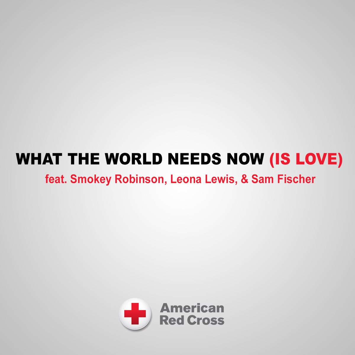 ‎what The World Needs Now (is Love) - Single [feat. Leona Lewis & Sam 