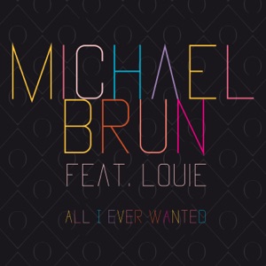 All I Ever Wanted (feat. Louie)