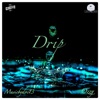 Drip - Single