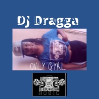 Only Gyal - Single - DJ Dragga