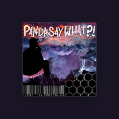 Listen to Pandasaywhat?!, watch music videos, read bio, see tour dates & more!
