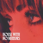 House with No Mirrors artwork