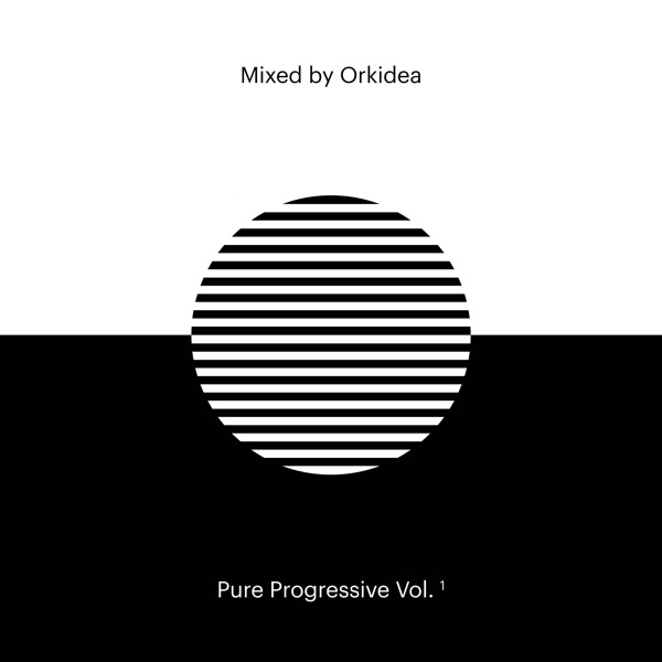 Pure Progressive Vol. 1 Mixed by Orkidea (DJ Mix)