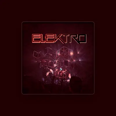 Listen to Elektro, watch music videos, read bio, see tour dates & more!