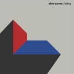 Slow Caves - Haus on Fire