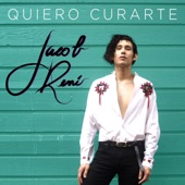 Jacob René - Quiero Curarte