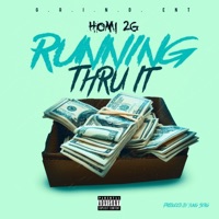 Running Thru It - Single - Homi 2g