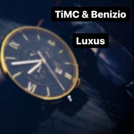 Luxus (feat. Benizio) TiMC