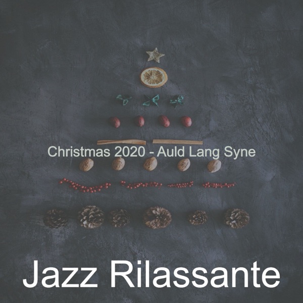 Christmas 2020 - Auld Lang Syne