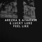 Feel Like - AREZRA, Aivarask & Lucky Luke lyrics