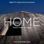 Home: Season 1: Episode V, Maine (Apple TV+ Original Series Soundtrack)
