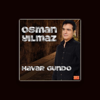 Listen to Osman Yılmaz, watch music videos, read bio, see tour dates & more!