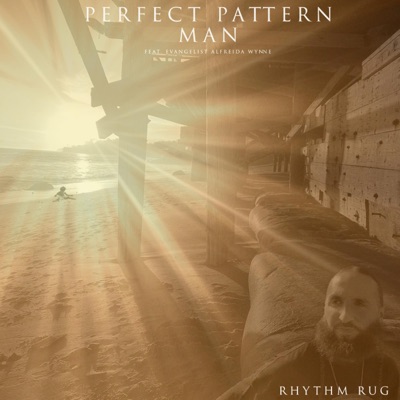 PERFECT PATTERN MAN (feat. Evangelist Alfreida Wynne) - Single
