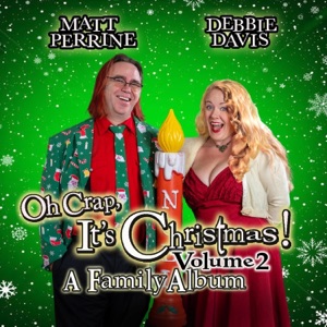 Oh Crap, It's Christmas! Volume 2: A Family Album