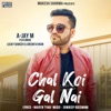 Chal Koi Gal Nai (feat. Lucky Dancer & Arishfa Khan) - Single