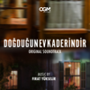 Doğduğun Ev Kaderindir (Original Soundtrack) - Umut Fırat Yükselir