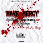 Have Mercy (feat. Fran Daddy S.P.) - Single