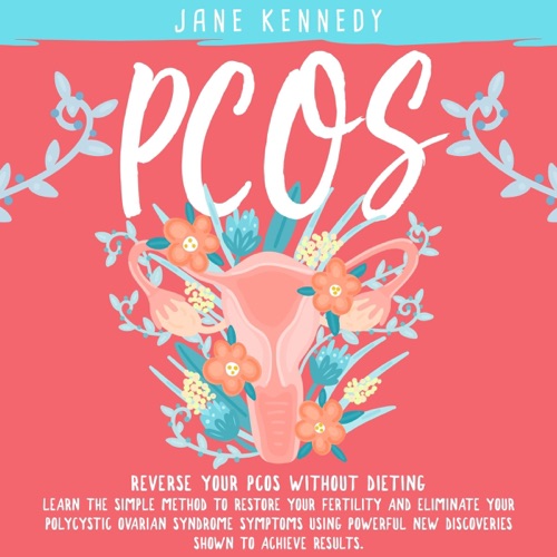 PCOS: Reverse Your PCOS Without Dieting (Unabridged) cover