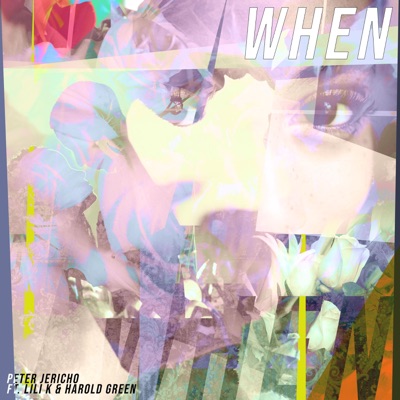 When (feat. Peter Jericho, Lili K & Harold Green) - Single