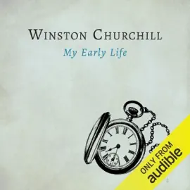 My Early Life (Unabridged)