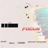 Focus (feat. BRLY., Michael Personne & TOMS) - Single - Rjay