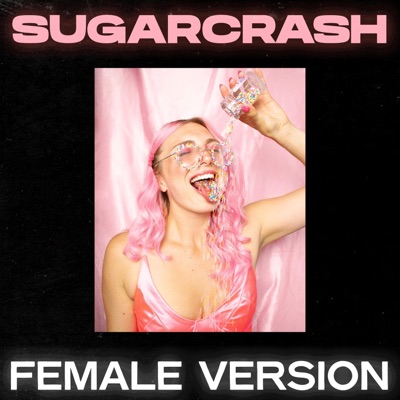 SugarCrash! (Female Version) - Single