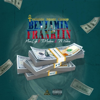 Benjamin Franklin (feat. Ti Montana & PK Nature) - Single