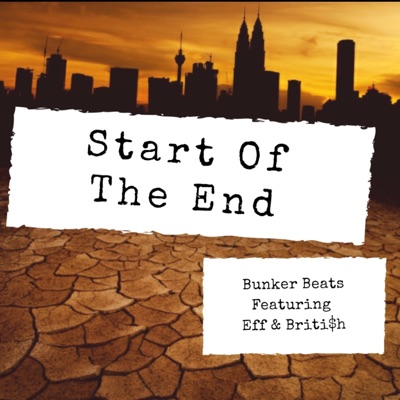 Start of the End (feat. Eff & Briti$h) - Single