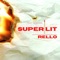 Super Lit - Rello Leflare lyrics