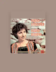 Escucha a Радка Алексова, mira vídeos musicales, lee la biografía, consulta fechas de giras y mucho más.