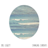 Changing Currents - Joel Leggett