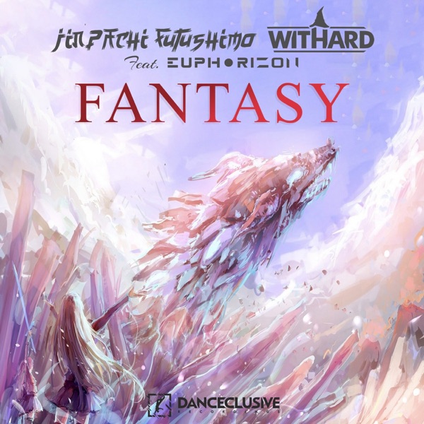 Fantasy (feat. Euphorizon) [Remixes] - Single