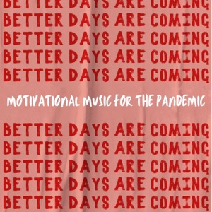 Motivational Music for the Pandemic - 18 Tracks to Continue Social Distancing