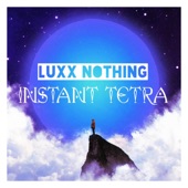 Luxx Nothing - Interlude