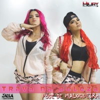 Trava na Beleza Pose de Maloqueira - Single - Miury Dj & Jaula das gostosudas