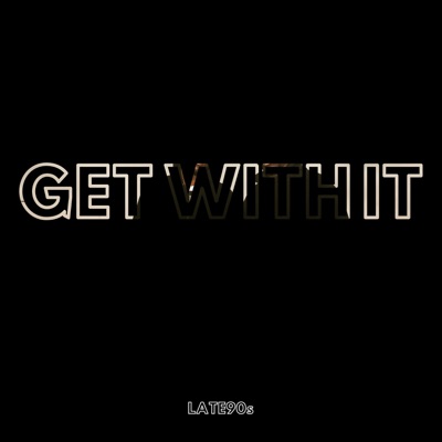 Get With It - Single