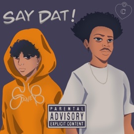 Say Dat! (feat. Pyrxciter) 8XNE8