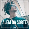 Além da Sorte (feat. Jxhn, Skilo & Pepi 2.2) - Single