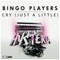 Cry (Just a Little) [Original Mix] - Bingo Players lyrics