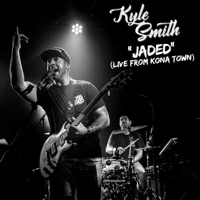 Jaded (Live from Kona Town) - Single - Kyle Smith