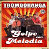Golpe Con Melodía - Tromboranga