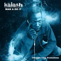 Man a Do It - Single - Kalash Man a Do It - Single - Kalash