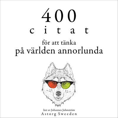 400 citat för att se världen annorlunda: Samling av de bästa citat