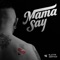 Mama Say - MARCO NOFRINI lyrics