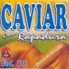 Caviar Com Rapadura - Somos Loucos